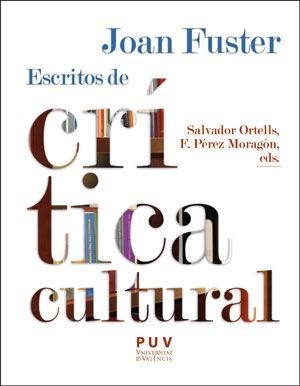 JOAN FUSTER: ESCRITOS DE CRÍTICA CULTURAL