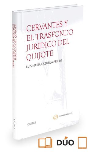 CERVANTES Y EL TRASFONDO JURIDICO DEL QUIJOTE