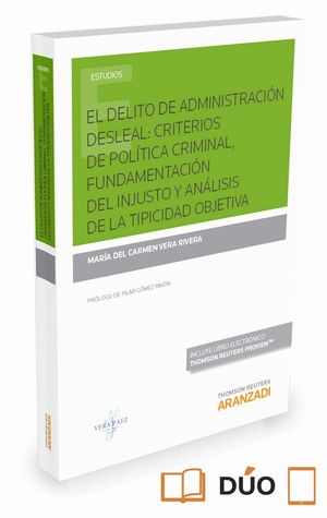 EL DELITO DE ADMINISTRACIÓN DESLEAL: CRITERIOS DE POLÍTICA CRIMINAL, FUNDAMENTAC