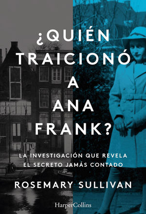 QUIÉN TRAICIONÓ A ANA FRANK ?