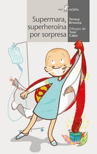 SUPERMARA, SUPERHEROINA POR SOPRESA