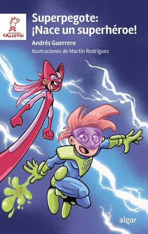 SUPERPEGOTE : NACE UN SUPERHROE !
