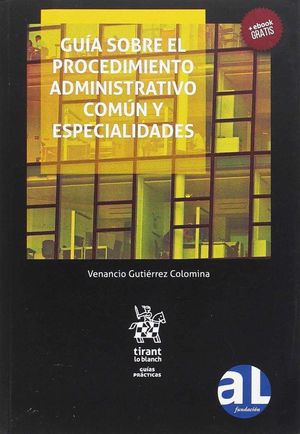 GUÍA SOBRE EL PROCEDIMIENTO ADMINISTRATIVO COMÚN Y ESPECIALIDADES