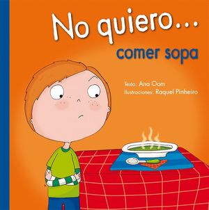 NO QUIERO COMER SOPA