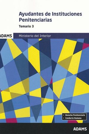AYUDANTES DE INSTITUCIONES PENITENCIARIAS TEMARIO 3 (2017)