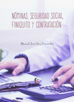 NOMINAS, SEGURIDAD SOCIAL, FINIQUITO Y CONTRATACION