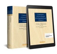 COMENTARIOS A LA LEY GENERAL DE LA SEGURIDAD SOCIAL (VOLUMEN I) (PAPEL + E-BOOK)