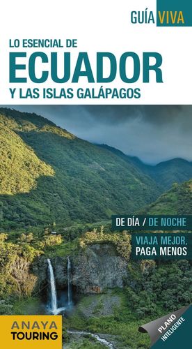 LO ESENCIAL DE ECUADOR Y LAS ISLAS GALÁPAGOS (GUIA VIVA) 2018