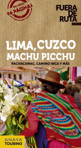 LIMA, CUZCO, MACHU PICCHU (FUERA DE RUTA 2019)
