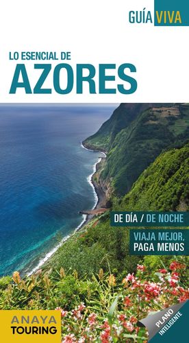 LO ESENCIAL DE AZORES (GUIA VIVA) 2019