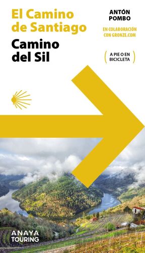 GUÍA DEL CAMINO DE SANTIAGO CAMINO DEL SIL A PIE O EN BICICLETA