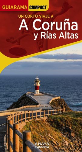 A CORUÑA Y RÍAS ALTAS. UN CORTO VIAJE A