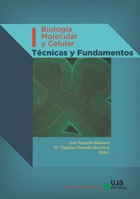 BIOLOGÍA MOLECULAR Y CELULAR VOL. I TÉCNICAS Y FUNDAMENTOS