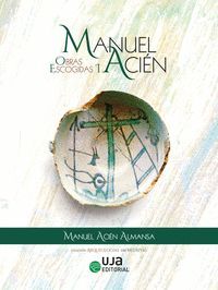 MANUEL ACIÉN. OBRAS ESCOGIDAS I