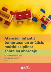 ATENCION INFANTIL TEMPRANA: UN ANALISIS MULTIDISCI