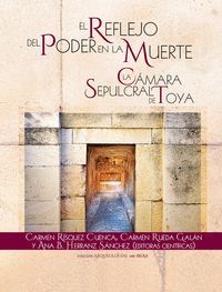 EL REFLEJO DEL PODER EN LA MUERTE. LA CÁMARA SEPULCRAL DE TOYA