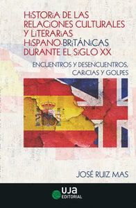 HISTORIA DE LAS RELACIONES CULTURALES Y LITERARIAS HISPANO-BRITANICAS DURANTE EL