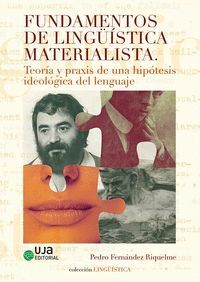 FUNDAMENTOS DE LINGÜÍSTICA MATERIALISTA: TEORÍA Y PRAXIS DE UNA HIPÓTESIS IDEOLÓ