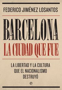 BARCELONA LA CIUDAD QUE FUE