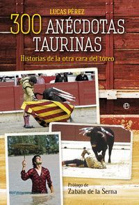 300 ANÉCDOTAS TAURINAS