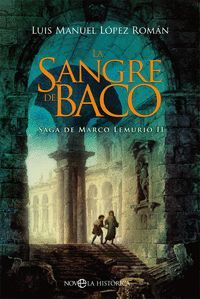 LA SANGRE DE BACO (SAGA MARCO LEMURIO II)