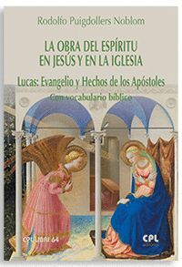 LA OBRA DEL ESPIRITU EN JESUS Y EN LA IGLESIA LUCAS EVANGEL