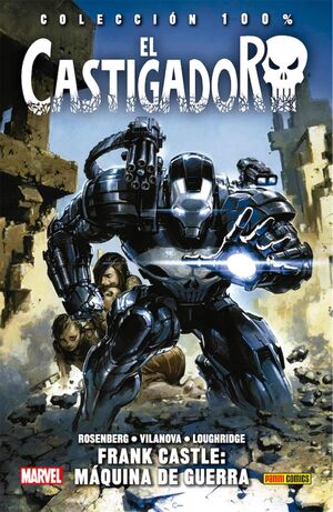EL CASTIGADOR 4. FRANK CASTLE. MÁQUINA DE GUERRA
