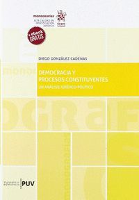 DEMOGRACIA Y PROCESOS CONSTITUCIONALES: UN ANÁLISIS JURÍDICO-POLÍTICO