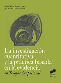 LA INVESTIGACIÓN CUANTITATIVA Y LA PRÁCTICA BASADA EN LA EVIDENCIA EN TERAPIA OC