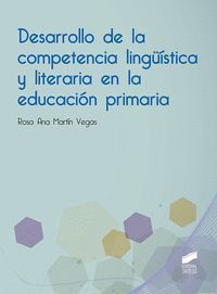 DESARROLLO DE LA COMPETENCIA LINGÜÍSTICA Y LITERARIA EN LA EDUCACIÓN PRIMARIA