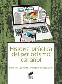 HISTORIA PRÁCTICA DEL PERIODISMO ESPAÑOL