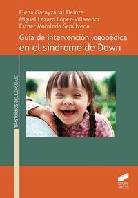 GUÍA DE INTERVENCIÓN LOGOPÉDICA EN EL SÍNDROME DE DOWN