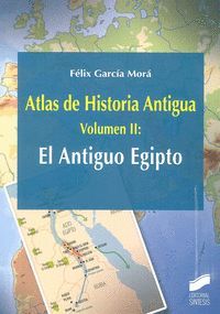 ATLAS DE HISTORIA ANTIGUA VOL. 2: EL ANTIGUO EGIPTO