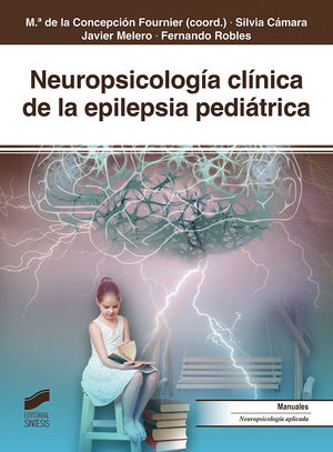 NEUROPSICOLOGÍA CLÍNICA DE LA EPILEPSIA PEDIÁTRICA