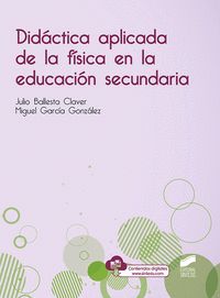 DIDÁCTICA APLICADA DE LA FÍSICA EN LA EDUCACIÓN SECUNDARIA