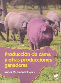 PRODUCCIÓN DE CARNE Y OTRAS PRODUCCIONES GANADERAS