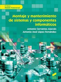 MONTAJE Y MANTENIMIENTO DE SISTEMAS Y COMPONENTES INFORMATICOS