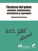 TÉCNICAS DEL GUION: MÉTODOS, FUNDAMENTOS, ESTRUCTURAS Y CONCEPTOS