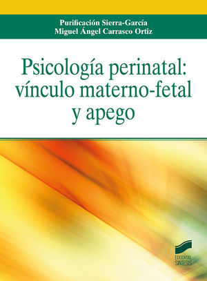 PSICOLOGÍA PERINATAL: VÍNCULO MATERNO-FETAL Y APEGO