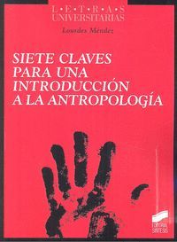 SIETE CLAVES PARA UNA INTRODUCCIÓN A LA ANTROPOLOGÍA