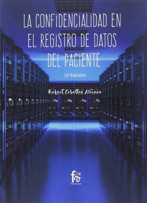 LA CONFIDENCIALIDAD EN EL REGISTRO DE DATOS DEL PACIENTE-2 EDICIÓN
