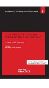 LA INCIDENCIA DEL CONSUMO DE DROGAS EN LA IMPUTABILIDAD (PAPEL + E-BOOK)