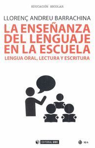 ENSEÑANZA DEL LENGUAJE EN LA ESCUELA LENGUA ORAL LECTURA Y
