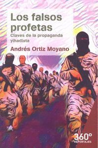FALSOS PROFETAS CLAVES DE LA PROPAGANDA YIHADISTA,LOS