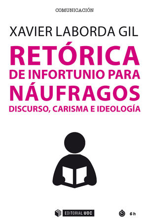 RETÓRICA DE INFORTUNIO PARA NÁUFRAGOS