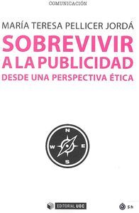 SOBREVIVIR A LA PUBLICIDAD DESDE UNA PERSPECTIVA ETICA