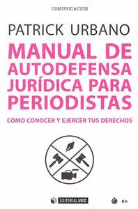 MANUAL DE AUTODEFENSA JURIDICA PARA PERIODISTAS