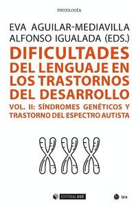 DIFICULTADES DEL LENGUAJE EN LOS TRASTORNOS DEL DESARROLLO (VOL. II)