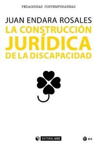 LA CONSTRUCCIÓN JURÍDICA DE LA DISCAPACIDAD