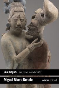 LOS MAYAS: UNA BREVE INTRODUCCIÓN